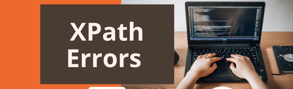 XPath Syntax Errors and how to resolve them?